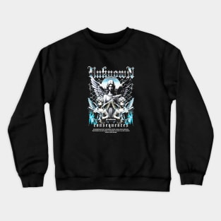 Unknown Consequences Crewneck Sweatshirt